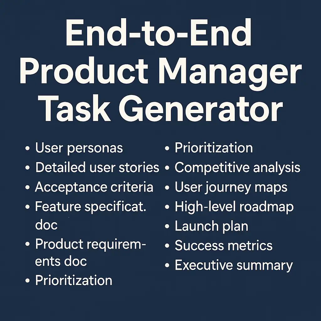 End-to-End Product Manager Task Generator prompt